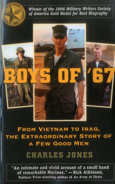 Boys of '67 : From Vietnam to Iraq, the Extraordinary Story of a Few Good Men, Paperback / softback Book