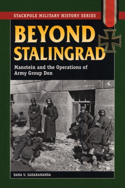 Beyond Stalingrad : Manstein and the Operations of Army Group Don, Paperback / softback Book
