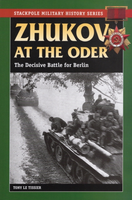Zhukov at the Oder : The Decisive Battle for Berlin, Paperback / softback Book
