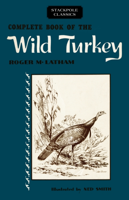 Complete Book of the Wild Turkey, Paperback / softback Book