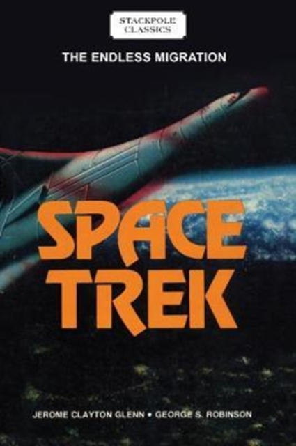 Space Trek : The Endless Migration, Paperback / softback Book