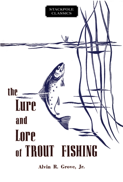 The Lure and Lore of Trout Fishing, Paperback / softback Book
