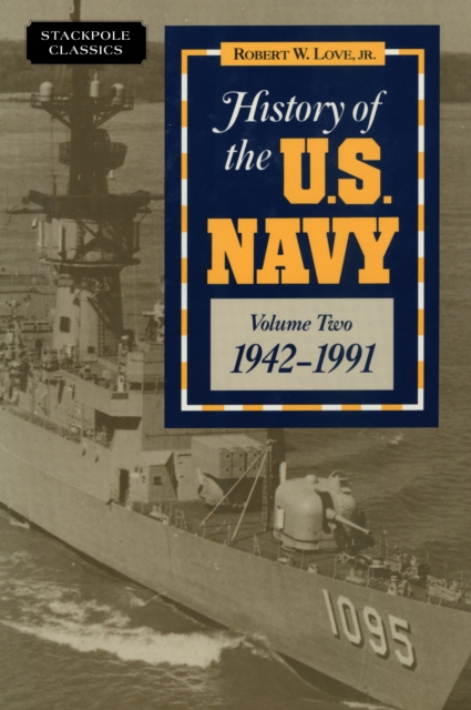 History of the U.S. Navy : 1942-1991, Paperback / softback Book