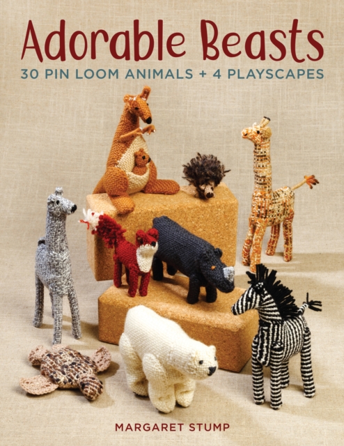 Adorable Beasts : 30 Pin Loom Animals + 4 Playscapes, Paperback / softback Book