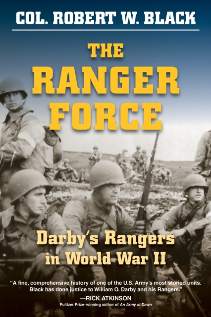 The Ranger Force : Darby's Rangers in World War II, Paperback / softback Book