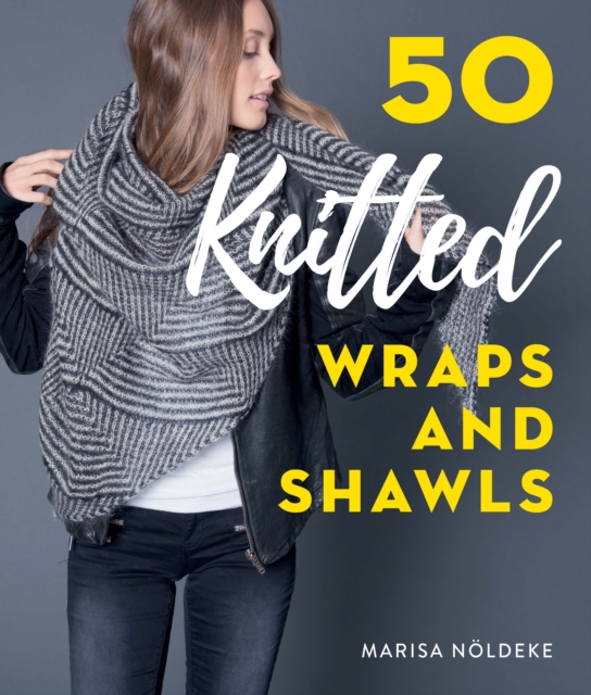 50 Knitted Wraps & Shawls, Hardback Book
