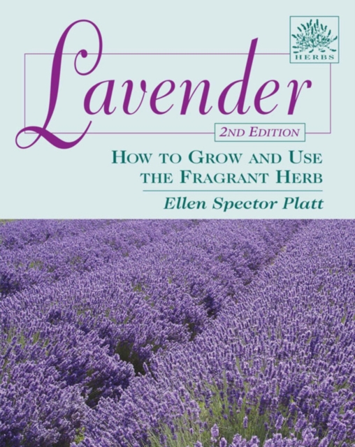 Lavender : How to Grow and Use the Fragrant Herb, EPUB eBook