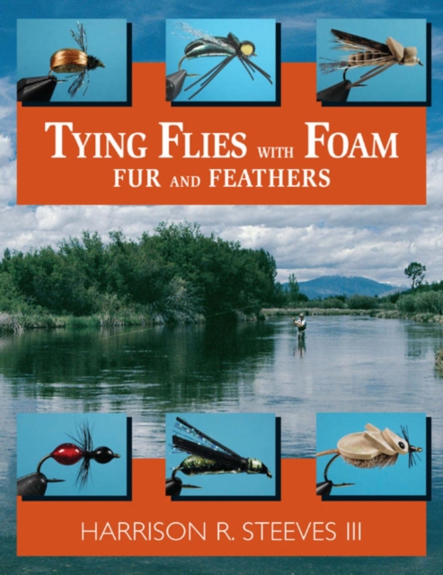 Tying Flies with Foam, Fur, and Feathers, EPUB eBook