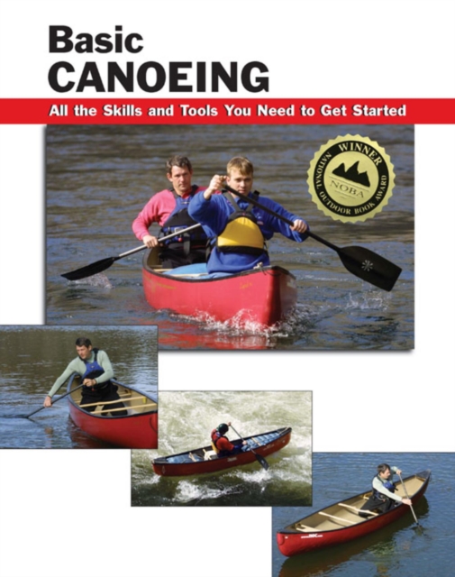 Basic Canoeing : All the Skills and Tools You Need to Get Started, EPUB eBook
