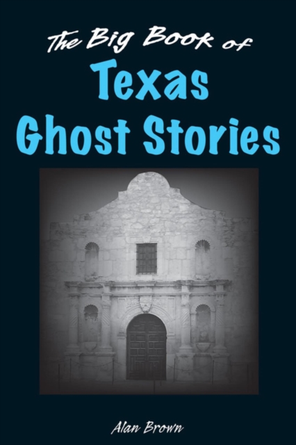 Big Book of Texas Ghost Stories, EPUB eBook
