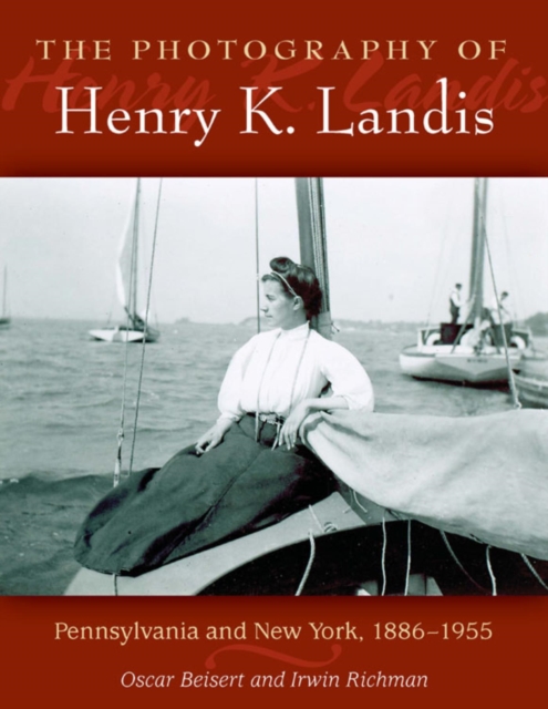 The Photography of Henry K. Landis : Pennsylvania and New York, 1886-1955, EPUB eBook