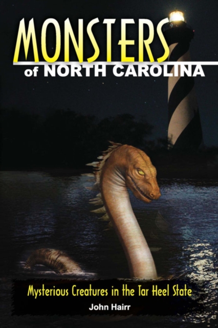 Monsters of North Carolina : Mysterious Creatures in the Tar Heel State, EPUB eBook