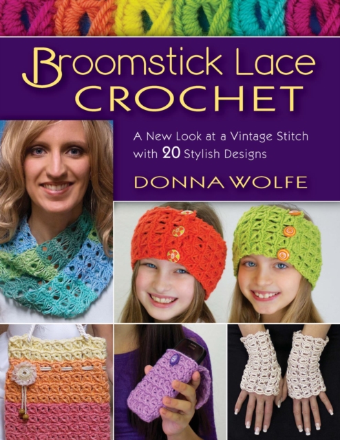 Broomstick Lace Crochet : A New Look at a Vintage Stitch, with 20 Stylish Designs, EPUB eBook