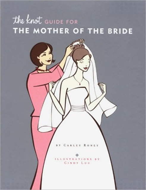 Knot Guide for the Mother of the Bride, Hardback Book
