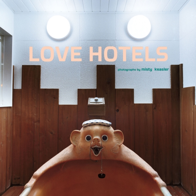 Love Hotels, Hardback Book