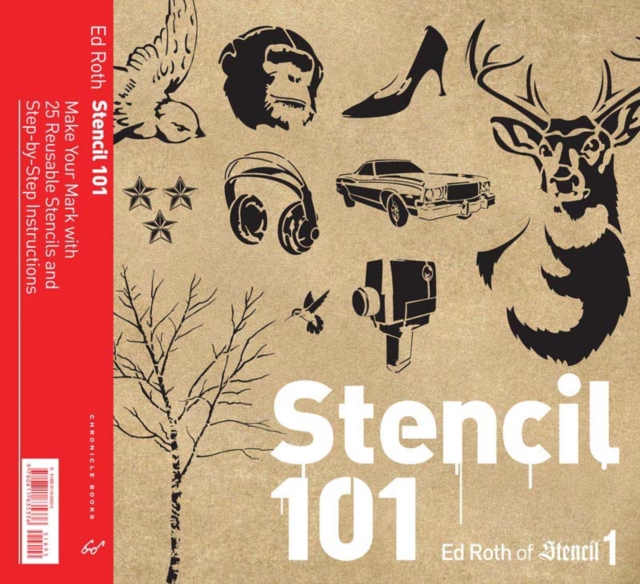 Stencil 101 : Make Your Mark with 25 Reusable Stencils and Step-by-Step Instructions, Paperback / softback Book