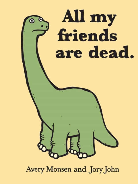 All My Friends Are Dead, Hardback Book