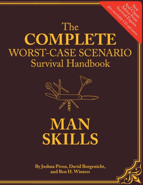 Complete Worst-Case Scenario Survival Handbook: Man Skills, Hardback Book