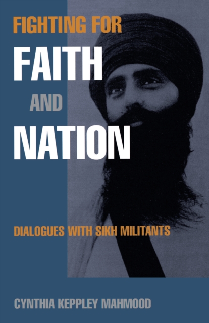 Fighting for Faith and Nation : Dialogues with Sikh Militants, PDF eBook