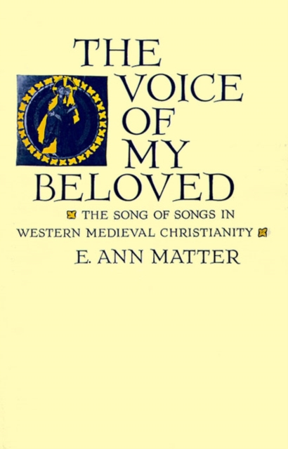 The Voice of My Beloved : The Song of Songs in Western Medieval Christianity, PDF eBook