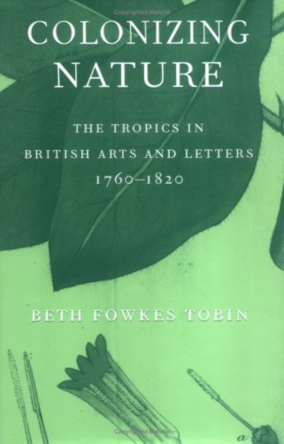 Colonizing Nature : The Tropics in British Arts and Letters, 176-182, PDF eBook