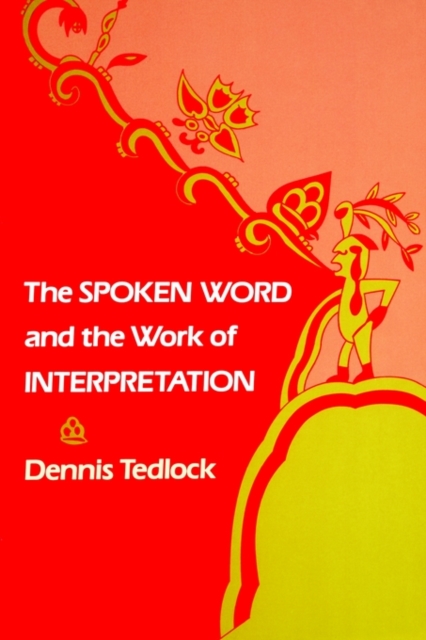 The Spoken Word and the Work of Interpretation, PDF eBook