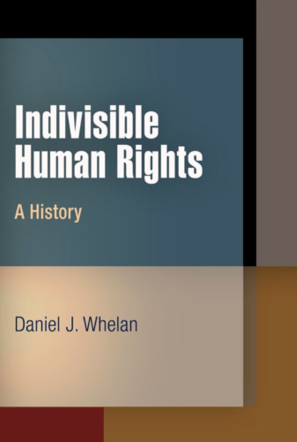 Indivisible Human Rights : A History, PDF eBook
