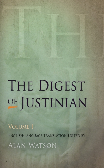 The Digest of Justinian, Volume 1, PDF eBook