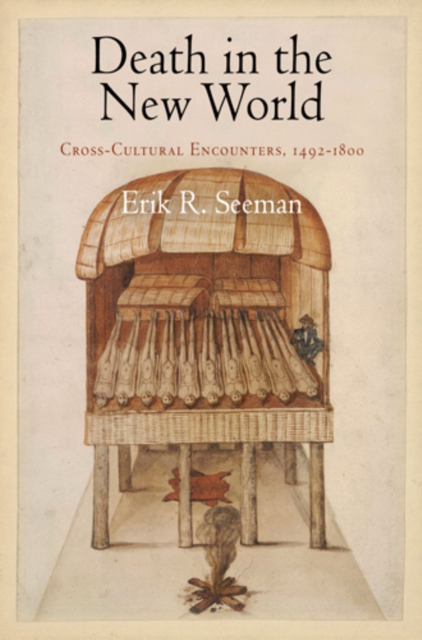 Death in the New World : Cross-Cultural Encounters, 1492-1800, PDF eBook