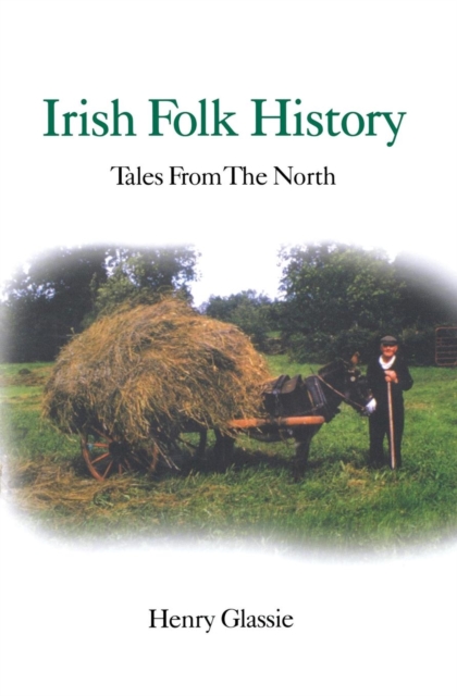 Irish Folk History : Tales from the North, Paperback / softback Book