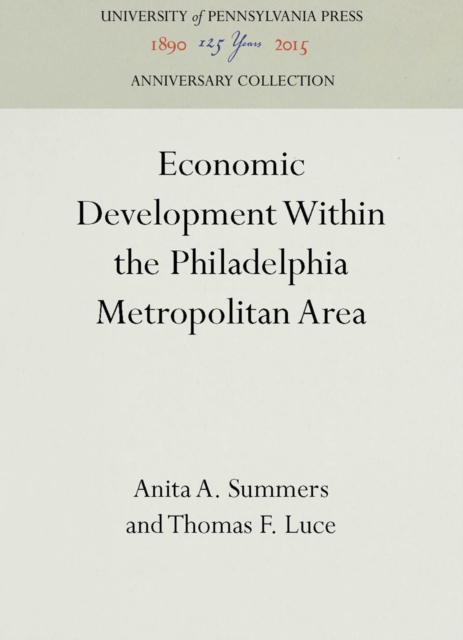 Economic Development Within the Philadelphia Metropolitan Area, Hardback Book