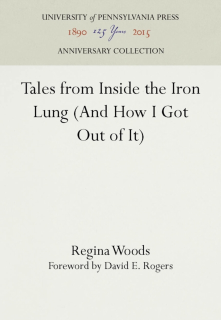 Tales from Inside the Iron Lung (And How I Got Out of It), Hardback Book