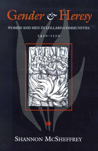 Gender and Heresy : Women and Men in Lollard Communities, 142-153, Paperback / softback Book