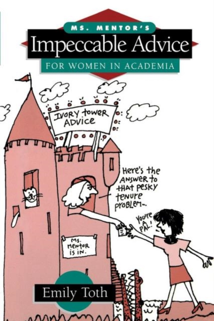Ms. Mentor's Impeccable Advice for Women in Academia, Paperback / softback Book