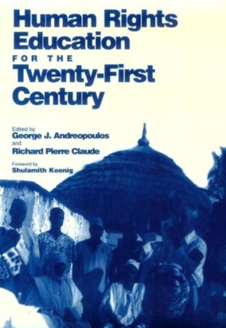 Human Rights Education for the Twenty-First Century, Paperback / softback Book