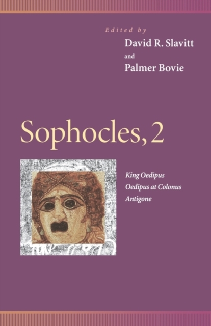 Sophocles, 2 : King Oedipus, Oedipus at Colonus, Antigone, Paperback / softback Book