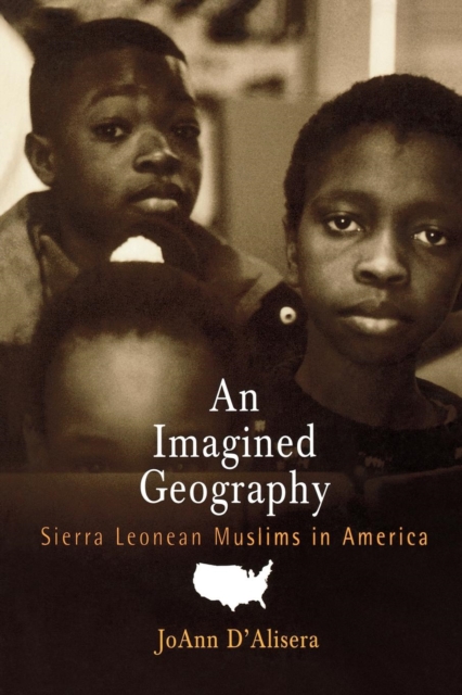 An Imagined Geography : Sierra Leonean Muslims in America, Paperback / softback Book