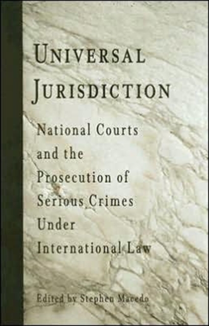 Universal Jurisdiction : National Courts and the Prosecution of Serious Crimes Under International Law, Paperback / softback Book