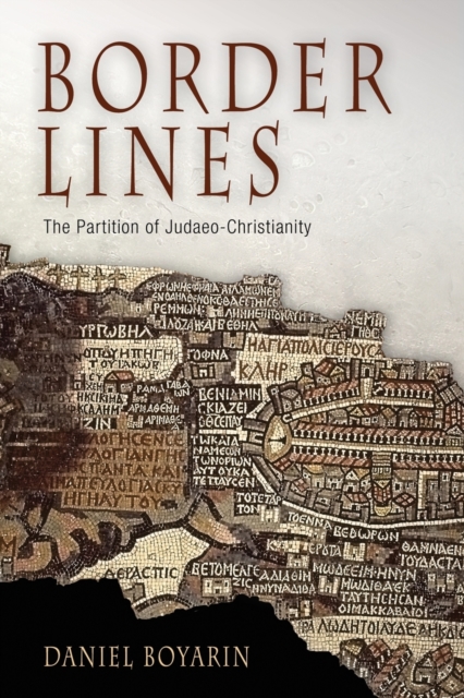 Border Lines : The Partition of Judaeo-Christianity, Paperback / softback Book