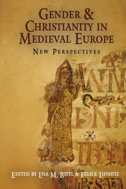 Gender and Christianity in Medieval Europe : New Perspectives, Paperback / softback Book