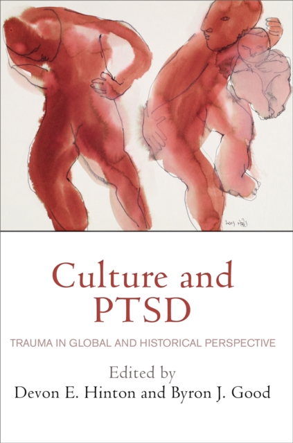 Culture and PTSD : Trauma in Global and Historical Perspective, Paperback / softback Book