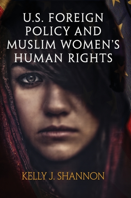 U.S. Foreign Policy and Muslim Women's Human Rights, Paperback / softback Book