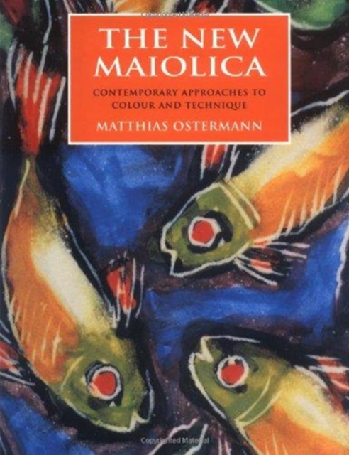 New Majolica CB : Contemporary Approaches to Colour and Technique, Book Book