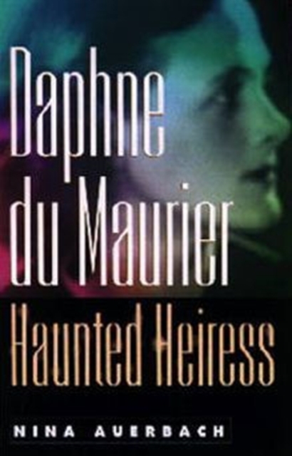 Daphne du Maurier, Haunted Heiress, Hardback Book