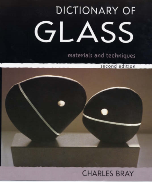 A Dictionary of Glass : Materials and Techniques, Hardback Book