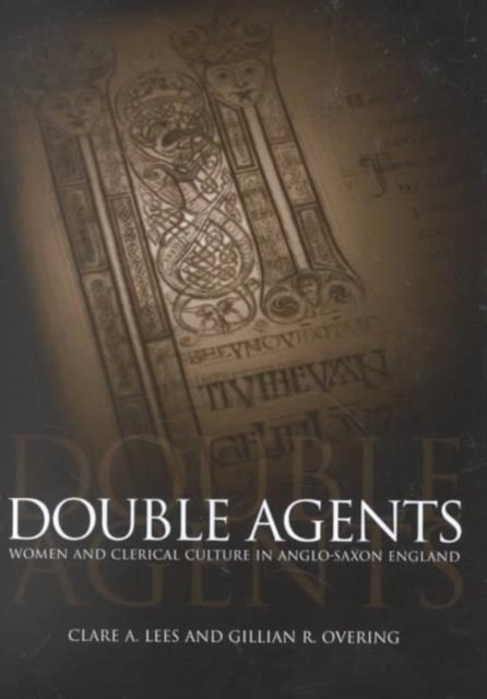 Double Agents : Women and Clerical Culture in Anglo-Saxon England, Hardback Book