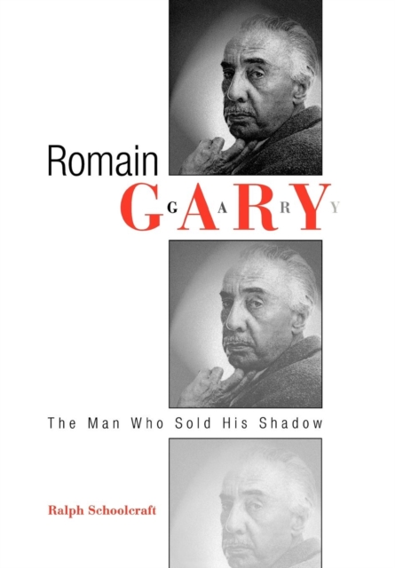 Romain Gary : The Man Who Sold His Shadow, Hardback Book