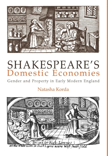 Shakespeare's Domestic Economies : Gender and Property in Early Modern England, Hardback Book