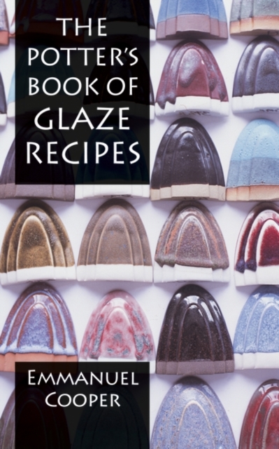 The Potter's Book of Glaze Recipes, Hardback Book