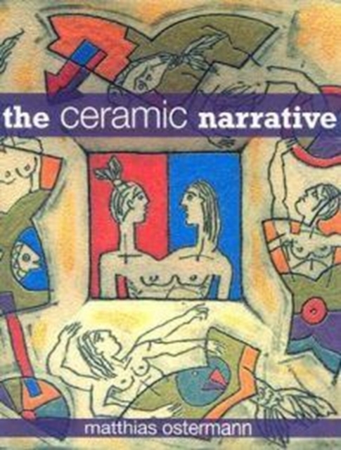 The Ceramic Narrative, Hardback Book